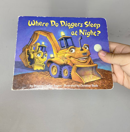 Where do Diggers Sleep at Night board book