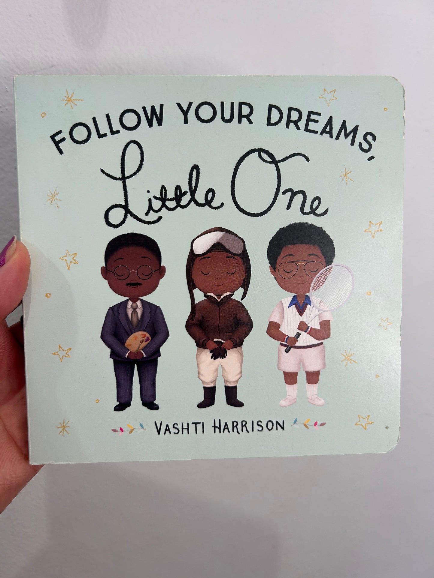 Follow your dreams little one