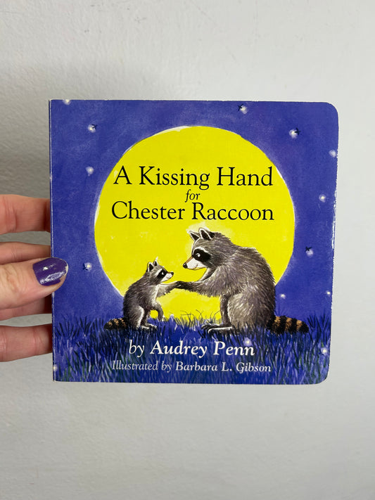 A Kissing Hand for Chester Raccoon