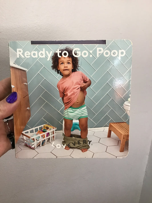 Ready to Go: Poop