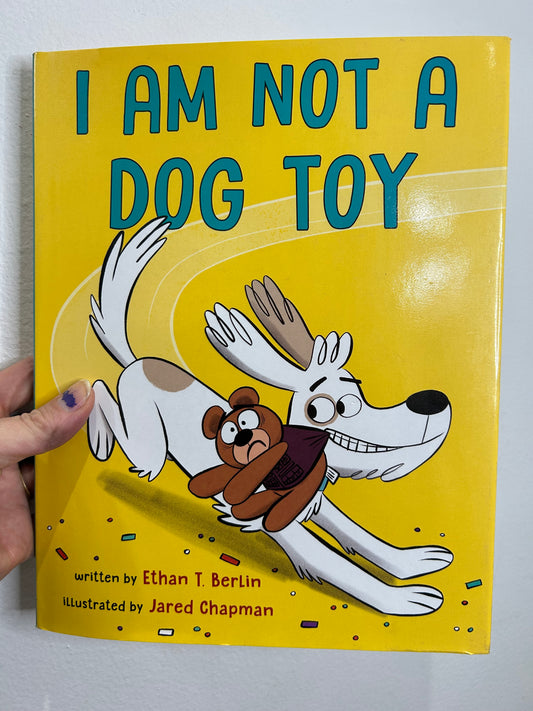 I am not a dog toy