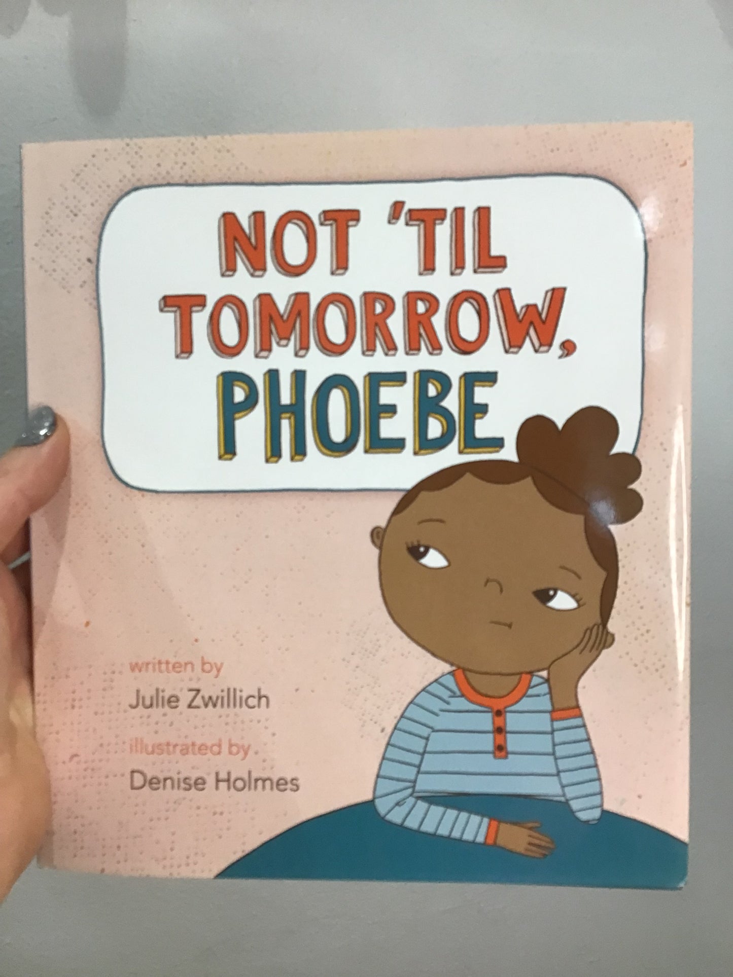 Not till tomorrow Phoebe
