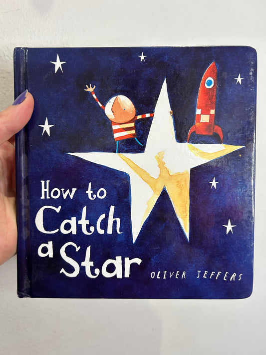 How to catch a star - board book