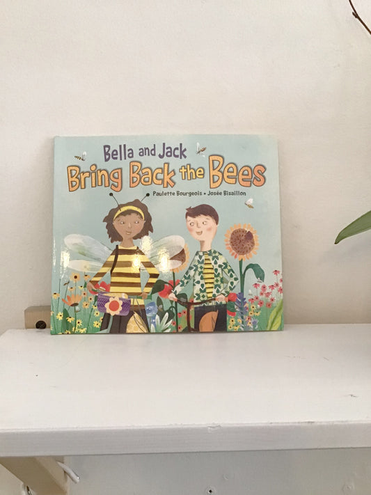 Bella & Jack bring back the bees softcover
