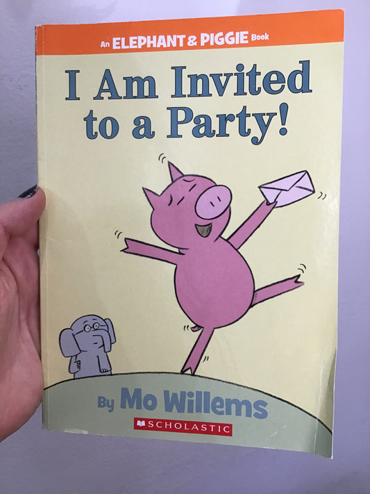 Elephant & Piggie I am invited to a party