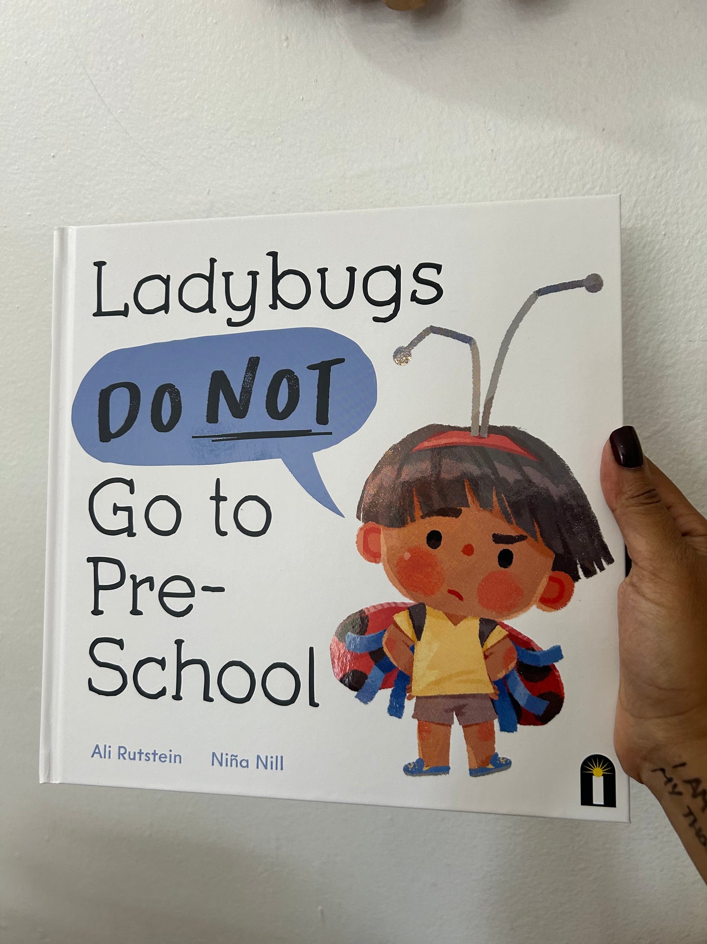 Lady Bugs Do Not go to Preschool